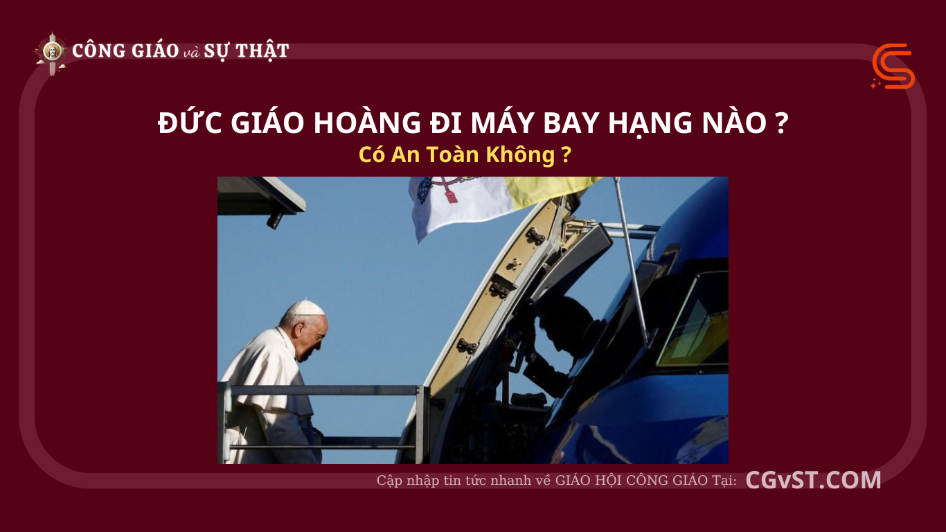 Đức Giáo Hoàng đi máy bay hạng nào?