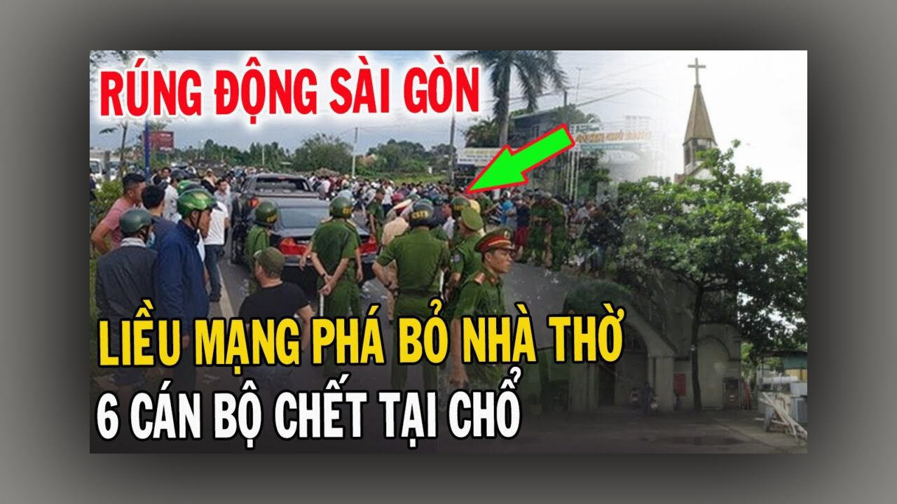 6 Cán Bộ gặp nạn ngay sau đó, vì có ý định Phá bỏ 1 nhà thờ tại TGP Sài Gòn