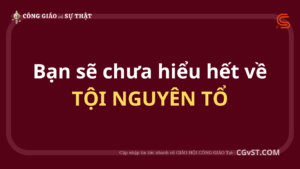 Tội nguyên tổ là gì?