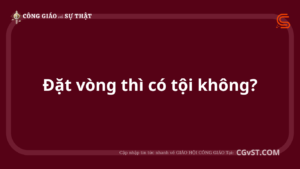 Đặt vòng thì có tội không?