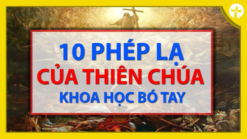 10 Phép lạ Thiên Chúa đã làm khiến khoa học không thể giải thích