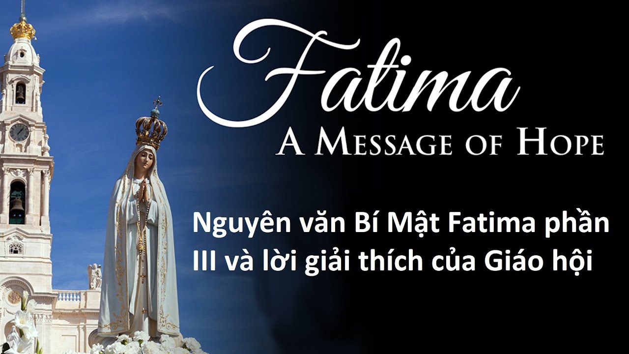 Nguyên văn Bí Mật Fatima phần III và lời giải thích của Giáo hội