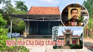 Tham quan ngôi nhà Cha Trương Bửu Diệp chào đời