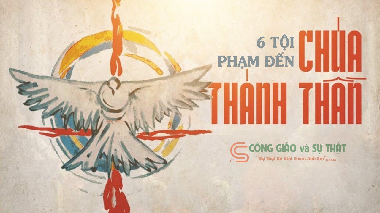 Kinh Thánh cảnh báo về 6 tội phạm đến Chúa Thánh Thần