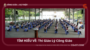 Kỳ Thi Giáo Lý Công Giáo: Củng Cố Đức Tin và Kiến Thức Tín Hữu