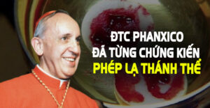 ĐTC Phanxicô đã từng chứng kiến 1 phép lạ Thánh Thể mà khoa học không thế giải thích