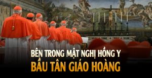 Bên trong mật nghị hồng y bầu tân Giáo hoàng