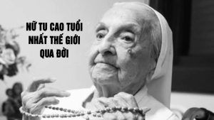 Nữ tu cao tuổi nhất thế giới qua đời