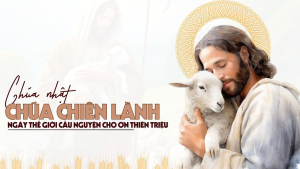 Lễ Chúa Chiên Lành và cầu nguyện cho Ơn Thiên Triệu