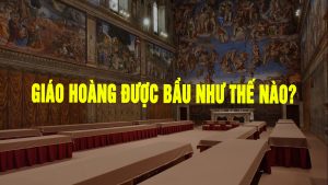 Giáo hoàng được bầu như thế nào?
