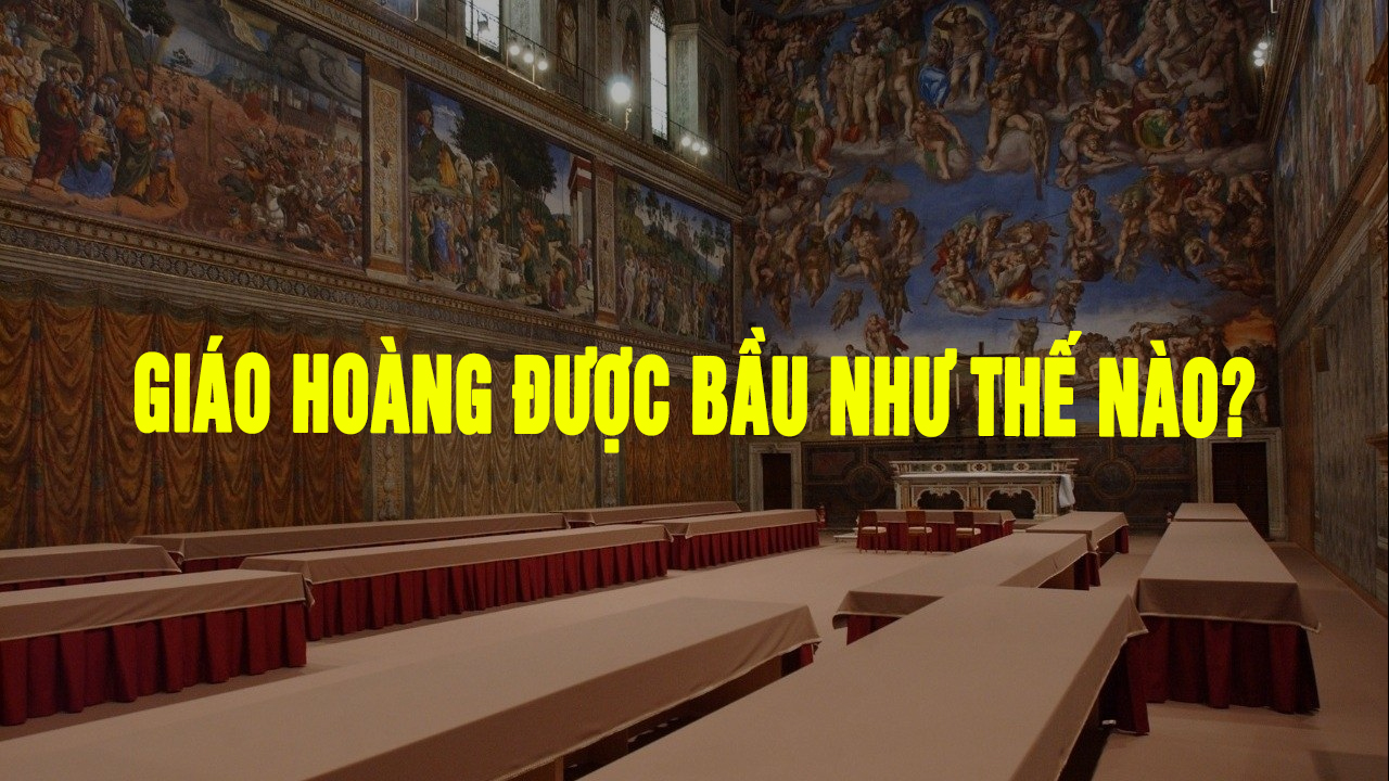 Giáo hoàng được bầu như thế nào?