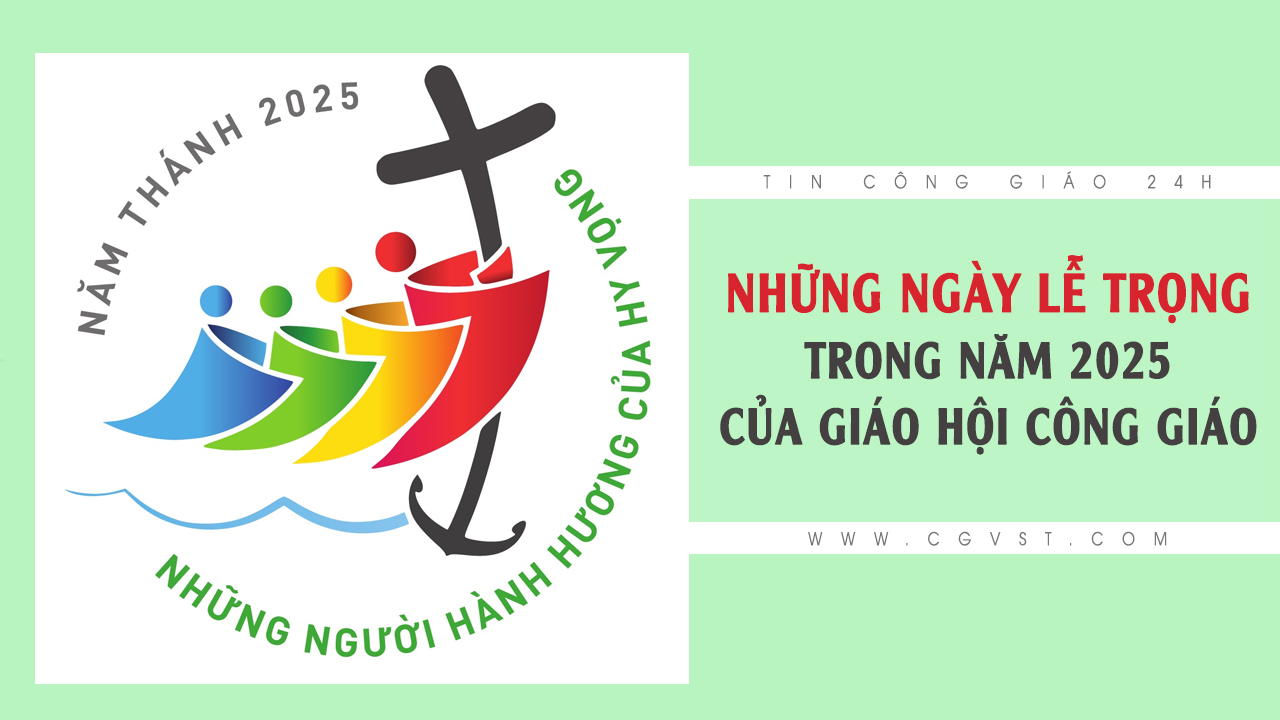 Những ngày Lễ Trọng trong năm 2025 của Giáo hội Công giáo