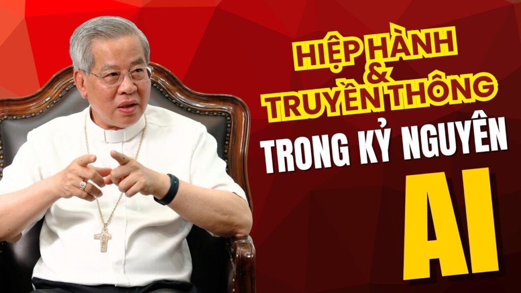 TGM Giuse Nguyễn Năng 'AI cho tôi Lời khuyên mục vụ, Đức tin trước, công nghệ sau'