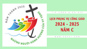 Lịch Phụng vụ Công giáo 2024 - 2025