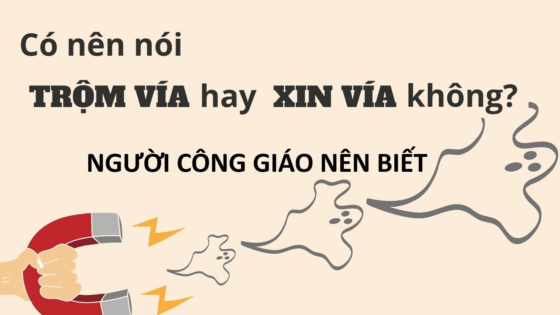 Người Công Giáo Có nên nói 'trộm vía' hay 'xin vía' không?
