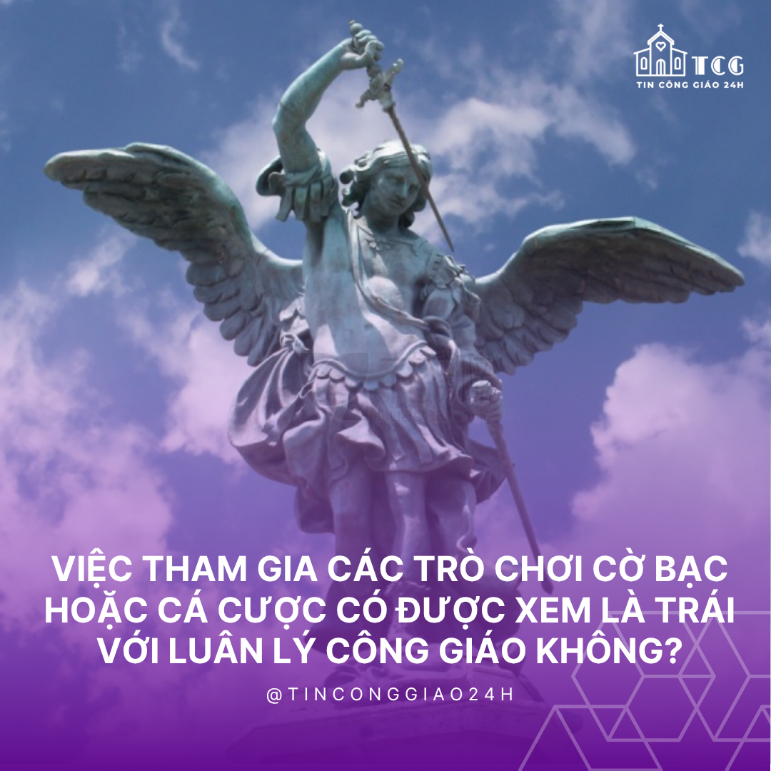 Việc tham gia các trò chơi cờ bạc hay cá cược có trái với luân lý công giáo không? #03