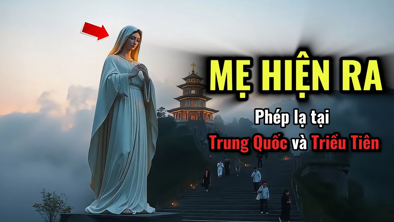 Phép lạ Mẹ Maria ở Trung Quốc và Triều Tiên - Sự hiện diện trong vùng cấm đạo?