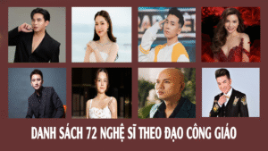 Danh sách 72 Nghệ sĩ theo đạo Công giáo