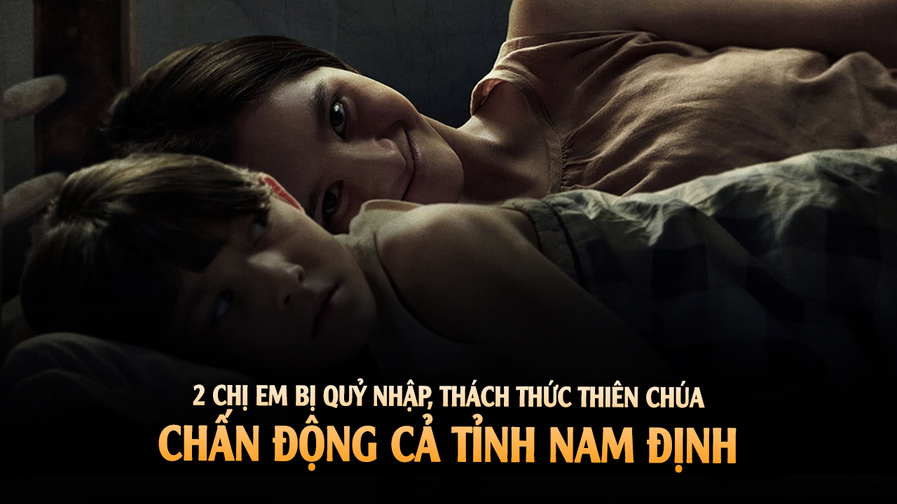 Chấn động tỉnh Nam Định: 2 chị em bị quỷ ám tại Giáo xứ Phú Giáo, GP Bùi Chu