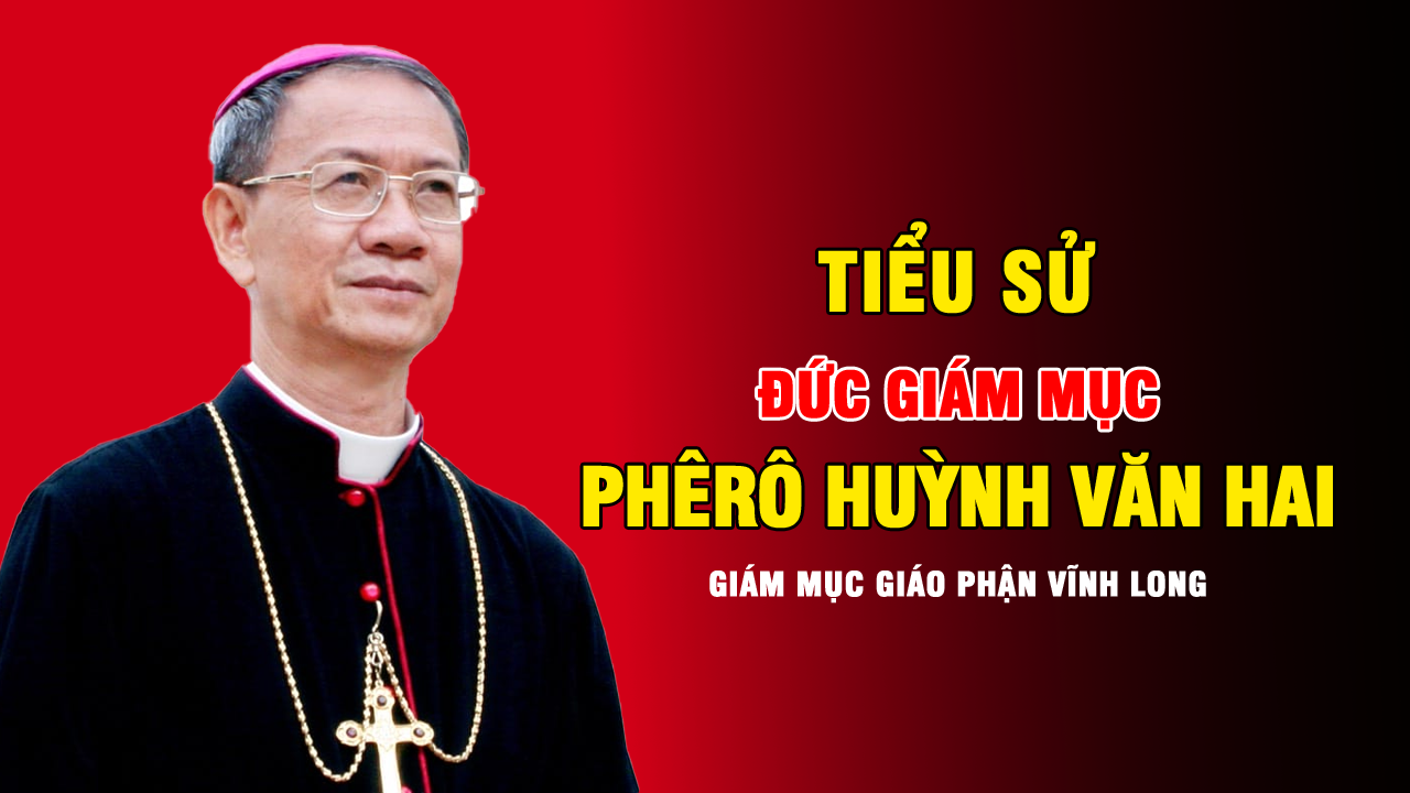 Tiểu sử Đức Giám mục Phêrô Huỳnh Văn Hai
