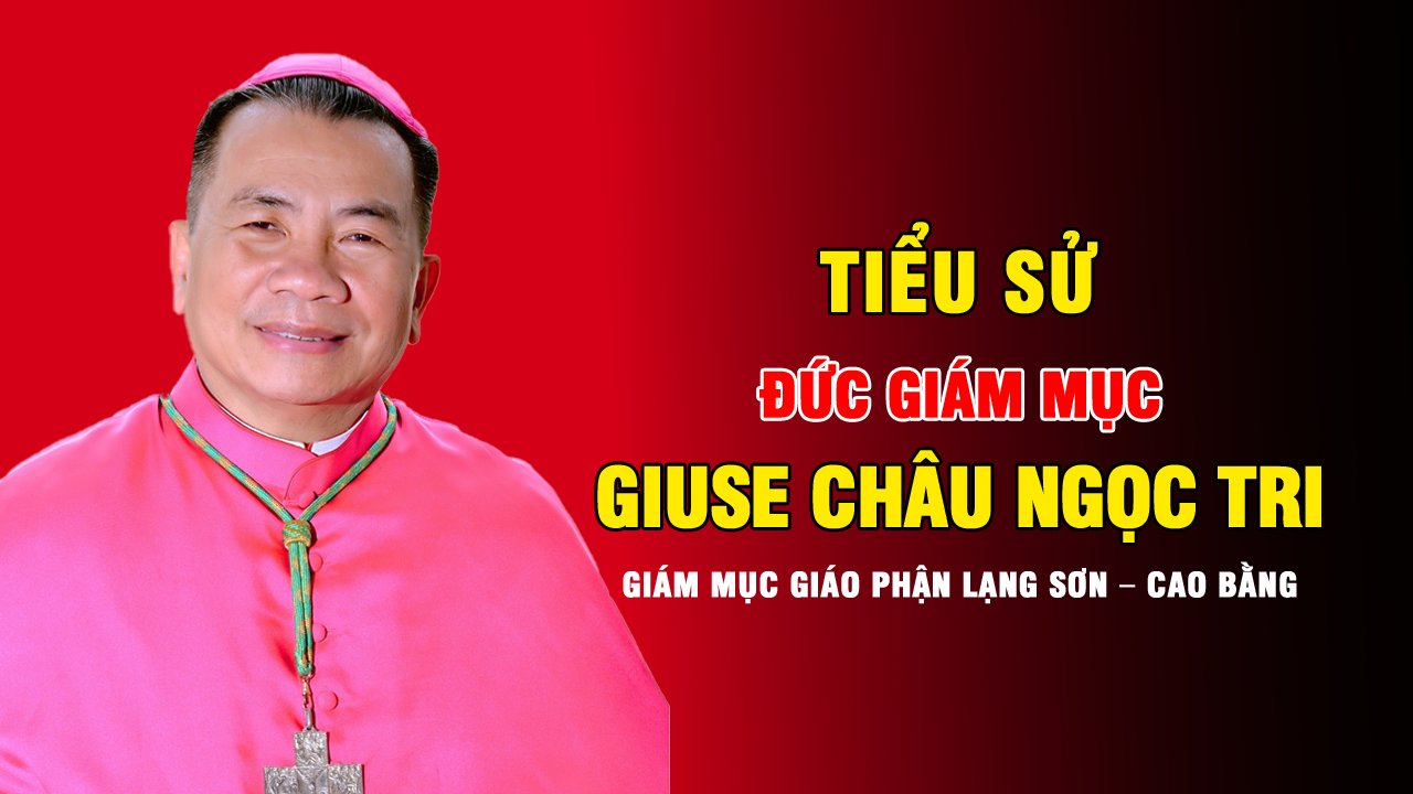Tiểu sử Đức Giám mục Giuse Châu Ngọc Tri
