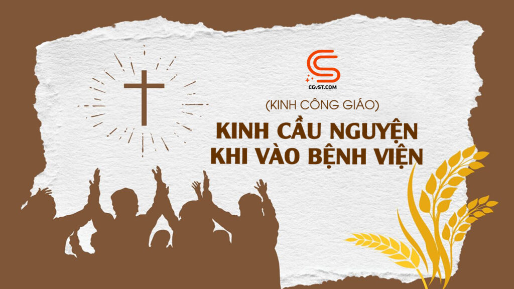 Kinh Cầu Nguyện Khi Vào Bệnh Viện