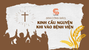 Kinh Cầu Nguyện Khi Vào Bệnh Viện