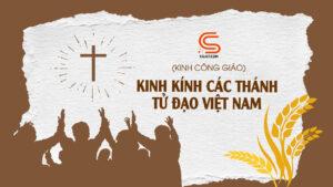 Kinh Kính Các Thánh Tử Đạo Việt Nam
