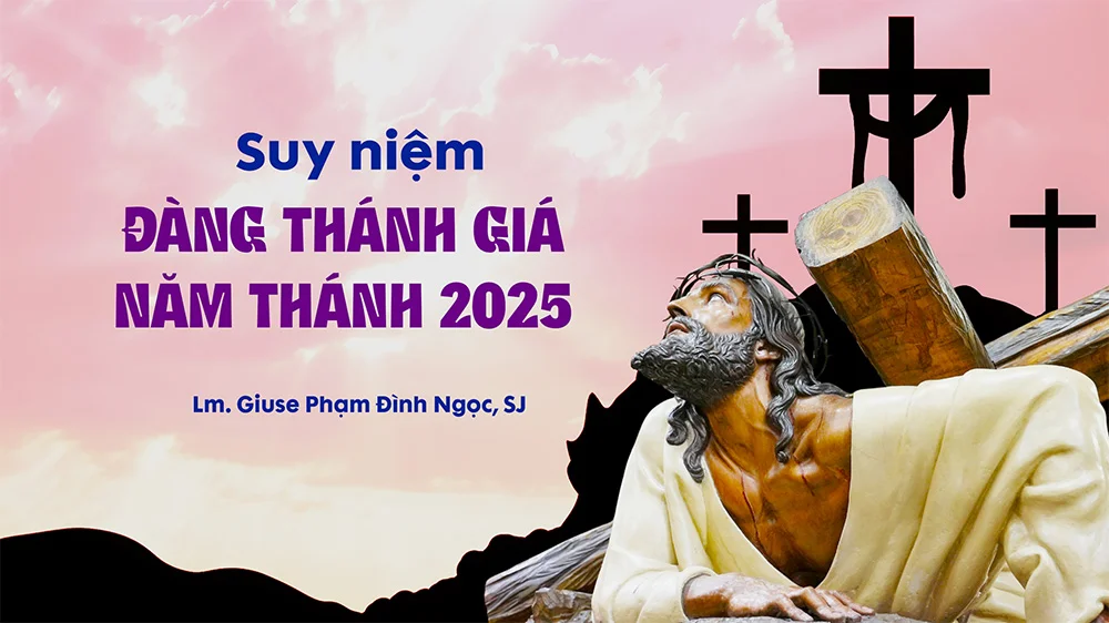 Ngắm 14 Chặng Đàng Thánh Giá Chúa Giêsu