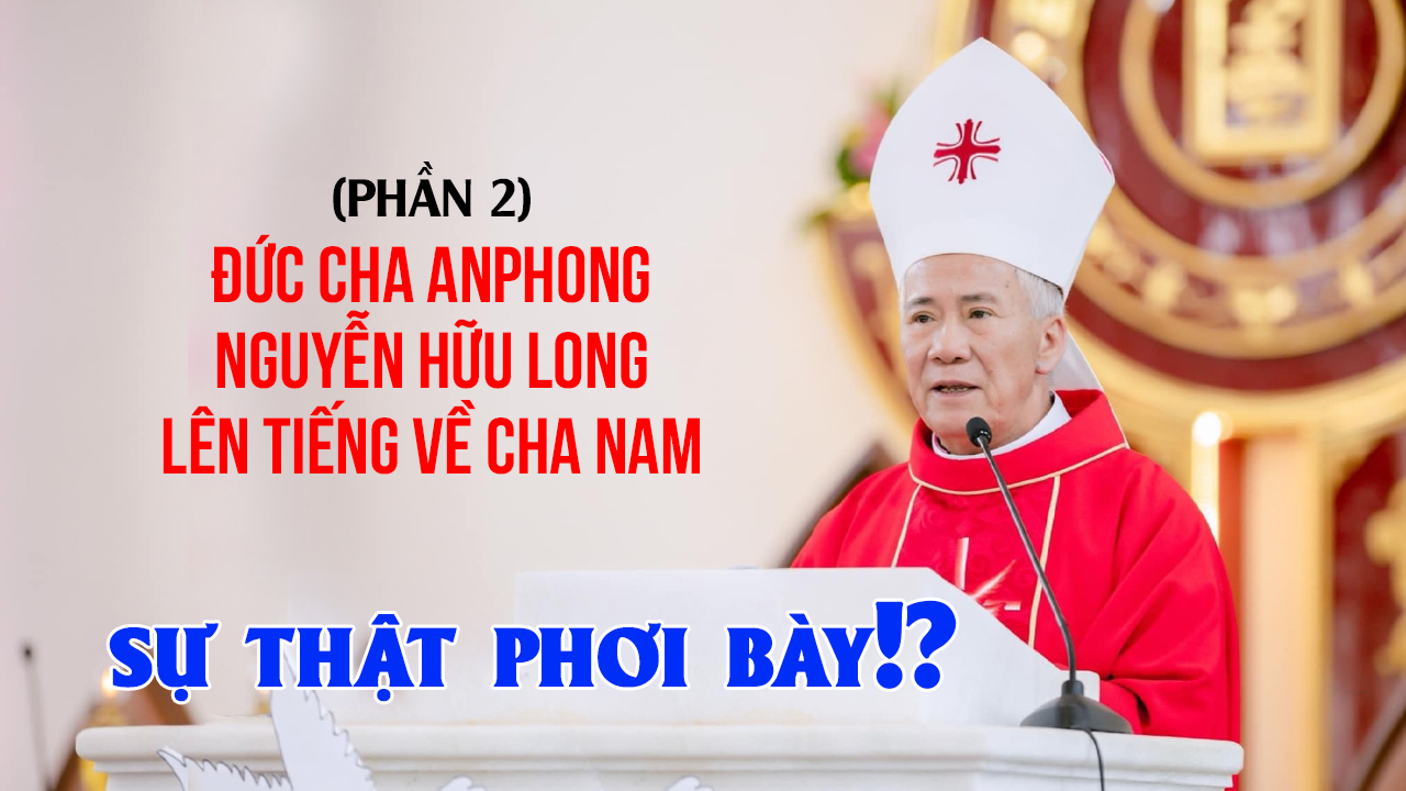 ĐGM Anphong Nguyễn Hữu Long lên tiếng