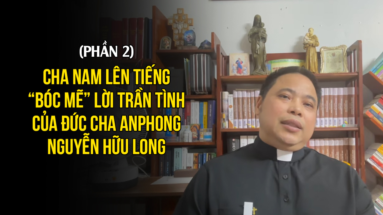 Lm Antôn Đặng Hữu Nam phản biện Đức Cha Anphong Nguyễn Hữu Long