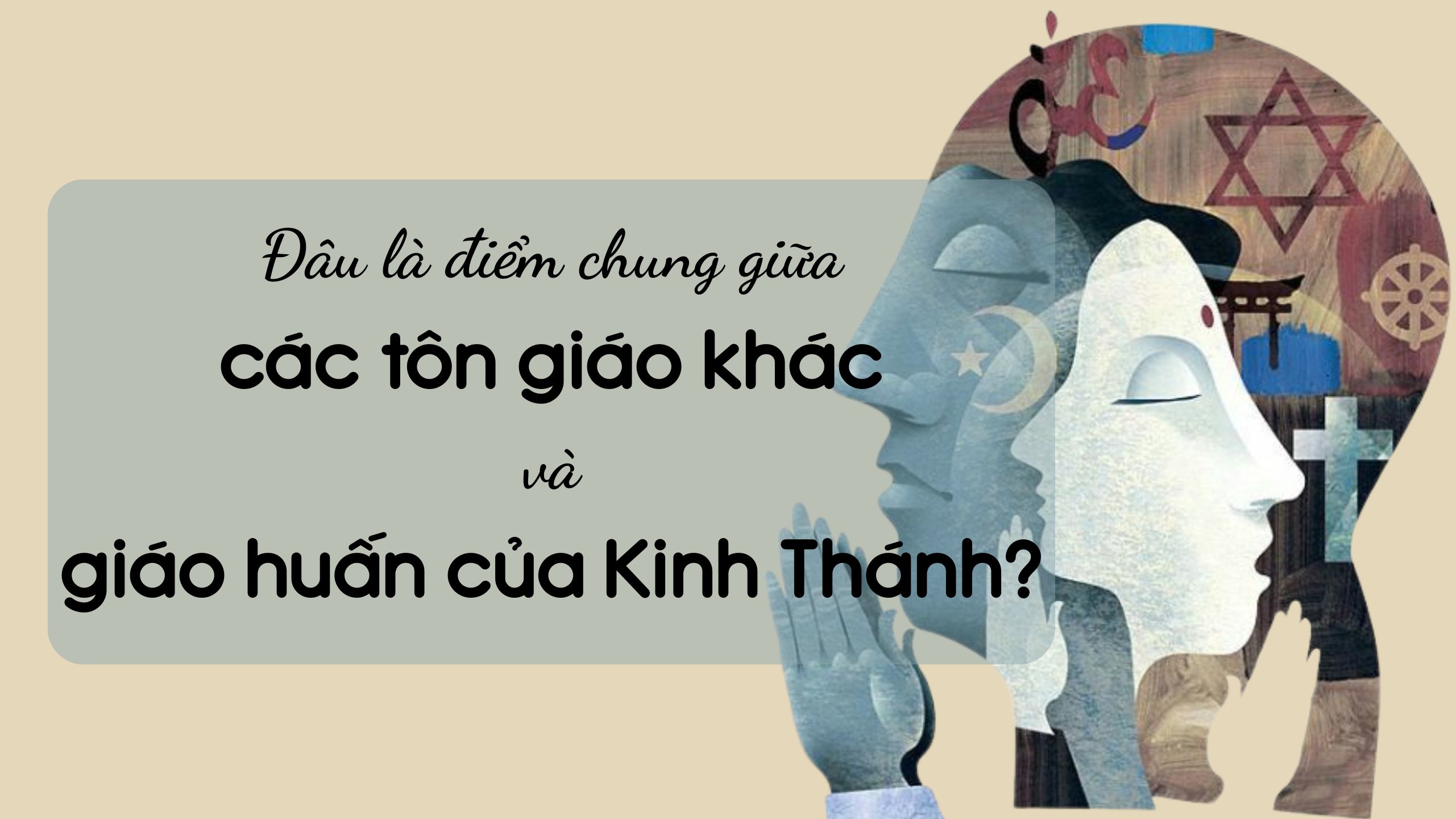 Điểm chung giữa các tôn giáo khác và giáo huấn của Kinh Thánh