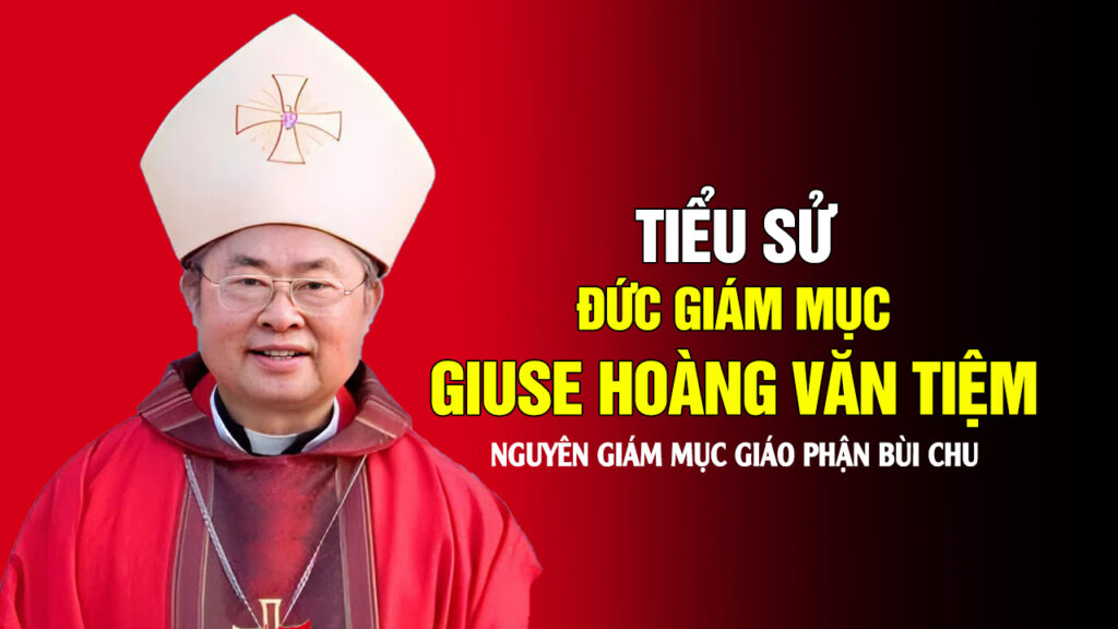 Tiểu Sử Đức Cố Giám Mục Giuse Hoàng Văn Tiệm