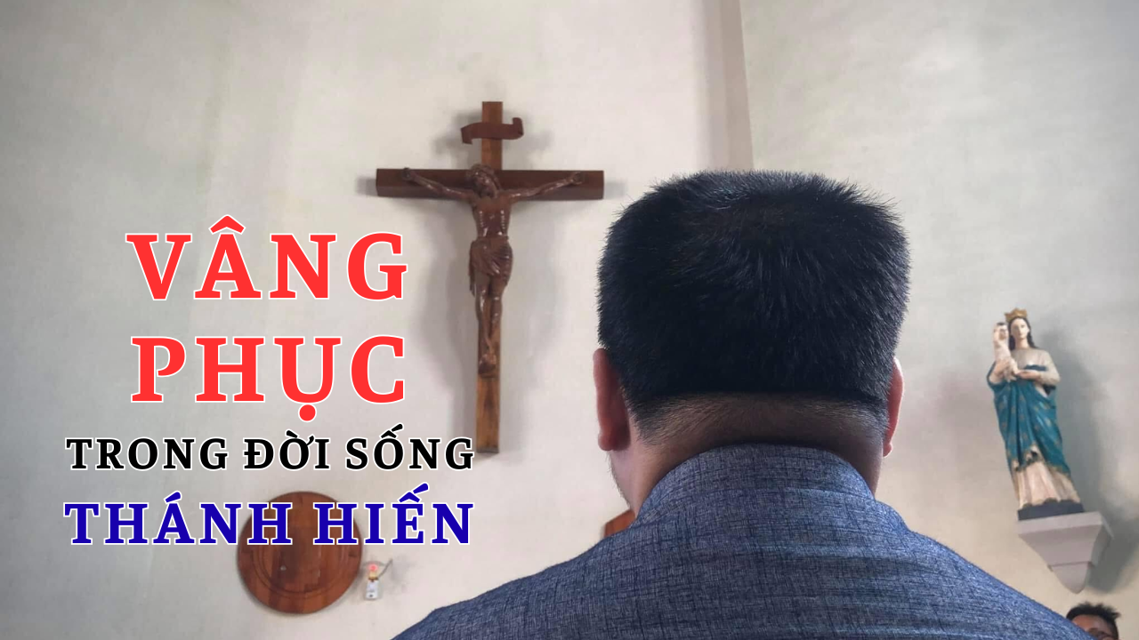 Đức vâng phục trong đời sống thánh hiến