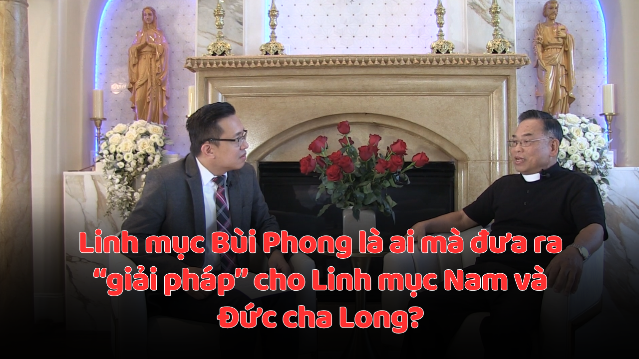 Linh mục Bùi Phong là ai? Cha đã nói gì về vụ việc tại GP Vinh?