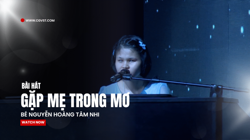 Gặp Mẹ Trong Mơ - Bé Nguyễn Hoàng Tâm Nhi
