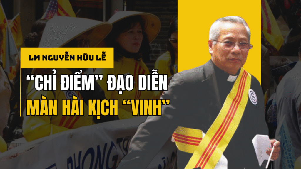 Linh mục Anre Nguyễn Hữu Lễ 'chỉ điểm' đạo diễn của màn 'hài kịch Vinh'