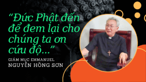'Phật mang đến ơn cứu độ...' - Giám mục Emmanuel Nguyễn Hồng Sơn, GP Bà Rịa