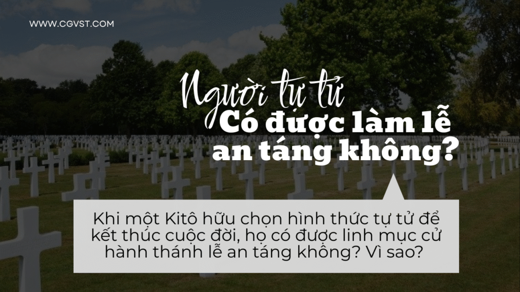 Người tự tử có được làm lễ an táng không?