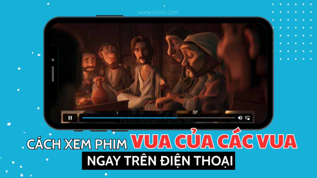 Cách xem phim The King of Kings (Vua của Các Vua)