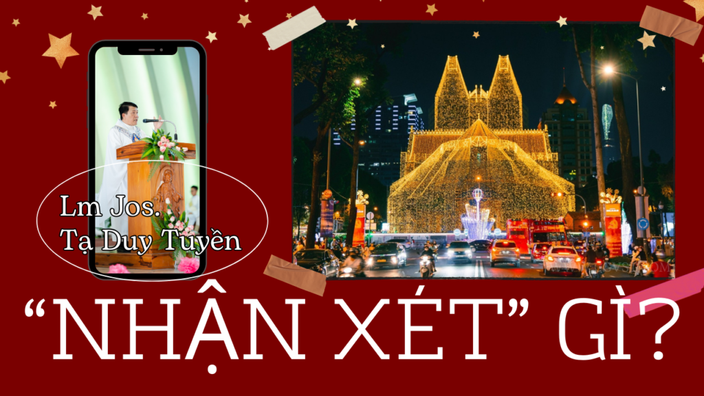 Lm Jos.Tạ Duy Tuyền 'nhận xét' sâu sắc về Nhà thờ Đức Bà Sài Gòn