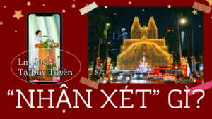 Lm Jos.Tạ Duy Tuyền 'nhận xét' sâu sắc về Nhà thờ Đức Bà Sài Gòn