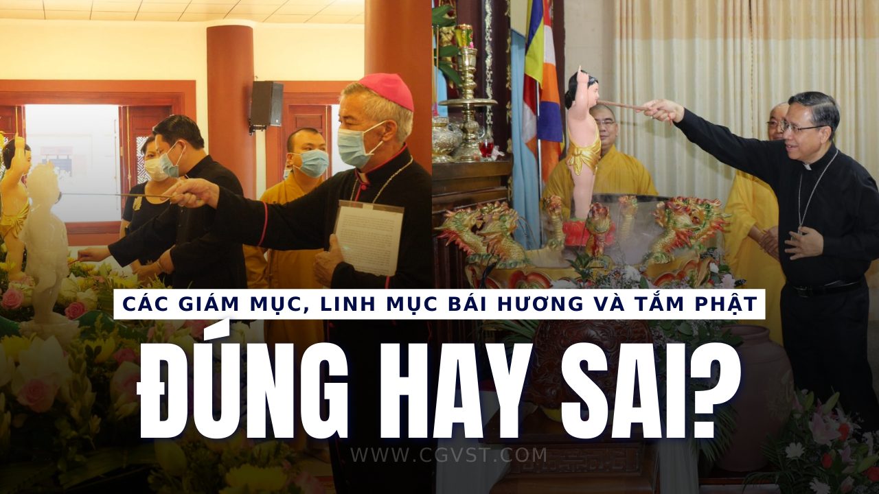 Các Giám mục Bái Hương và Tắm Phật - Đúng hay Sai?