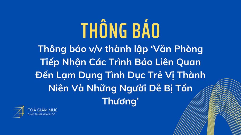 Các Giáo Phận tại Việt Nam đồng loạt thành lập Văn phòng Bảo vệ trẻ vị thành niên