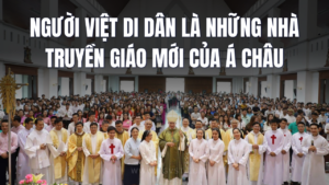 Người Việt di dân là những nhà truyền giáo mới của Á châu
