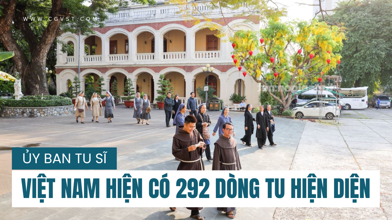 Việt Nam hiện có 292 dòng tu đang hiện diện và hoạt động