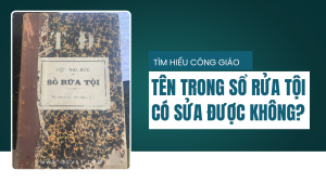 Tên trong sổ rửa tội có sửa được không?