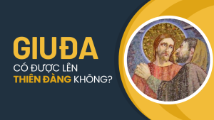 Giuđa có lên Thiên đàng không?