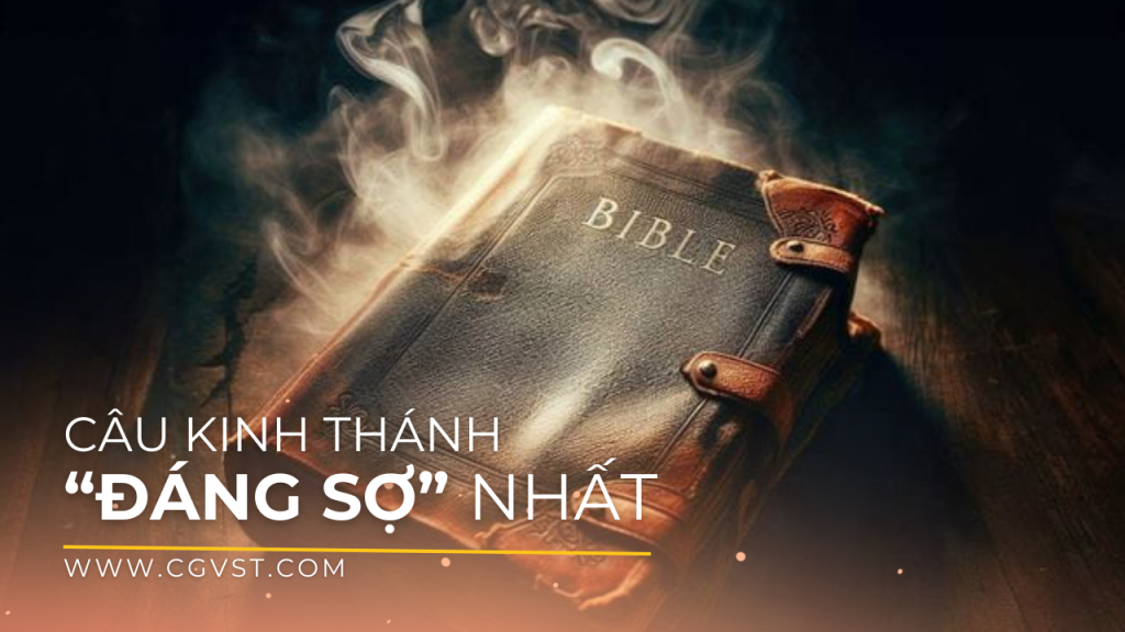 Câu Kinh thánh nào 'đáng sợ' nhất trong Kinh thánh?