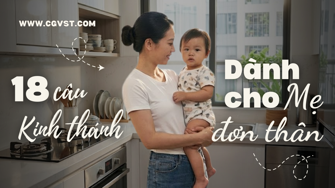 18 câu Kinh Thánh tiếp sức mạnh cho các bà mẹ đơn thân